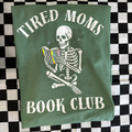 Tired Moms Book Club Tee