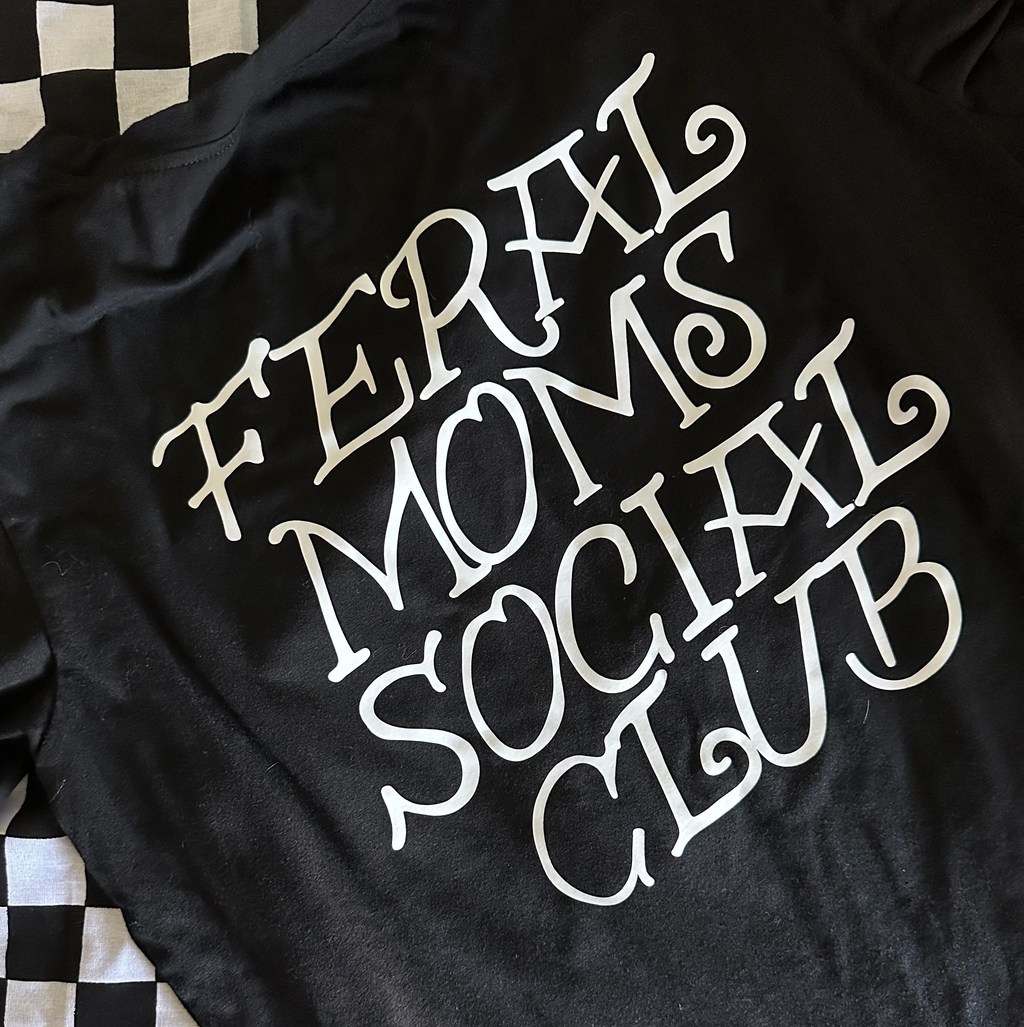 Feral Moms Tee
